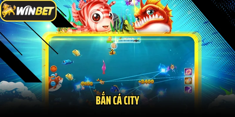 Bắn Cá City