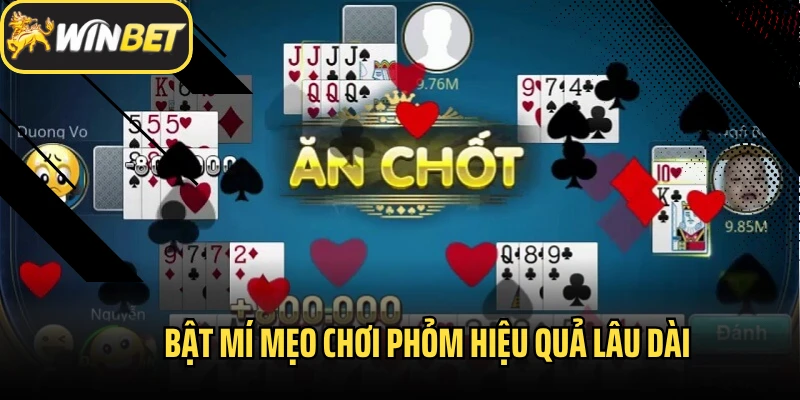 Bật mí mẹo chơi phỏm hiệu quả lâu dài