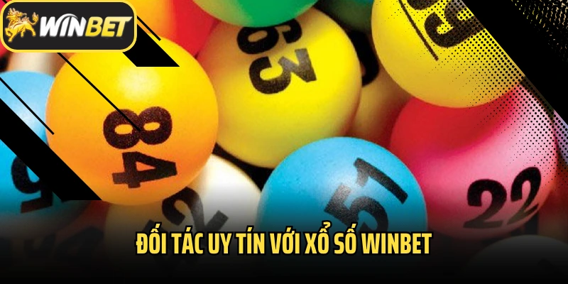 Đối tác uy tín với xổ số Winbet