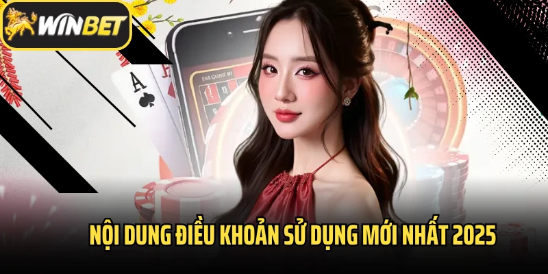 Nội dung điều khoản sử dụng mới nhất 2025