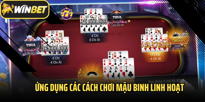 Ứng dụng các cách chơi Mậu Binh linh hoạt